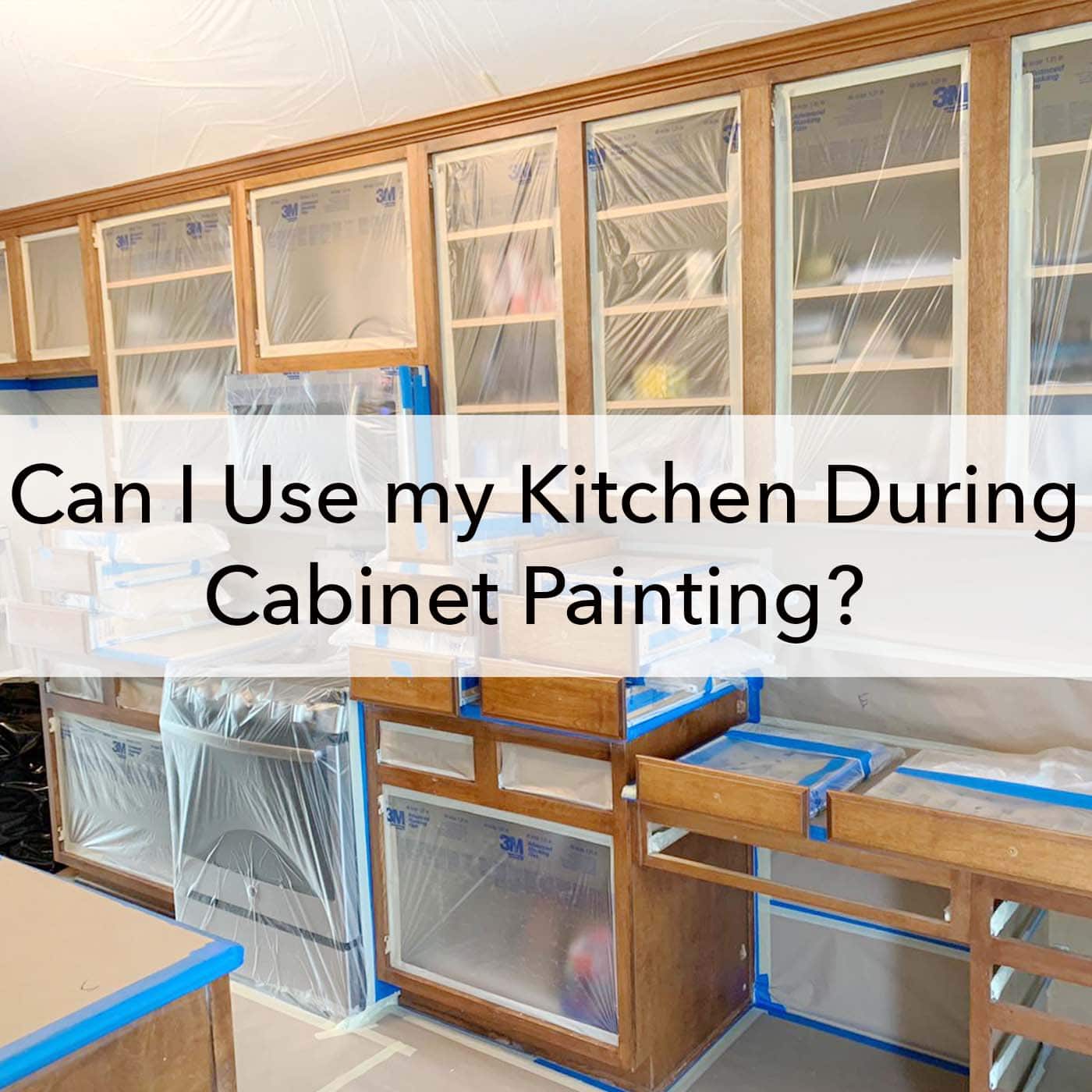 Can I Use my Kitchen During Cabinet Painting, blog