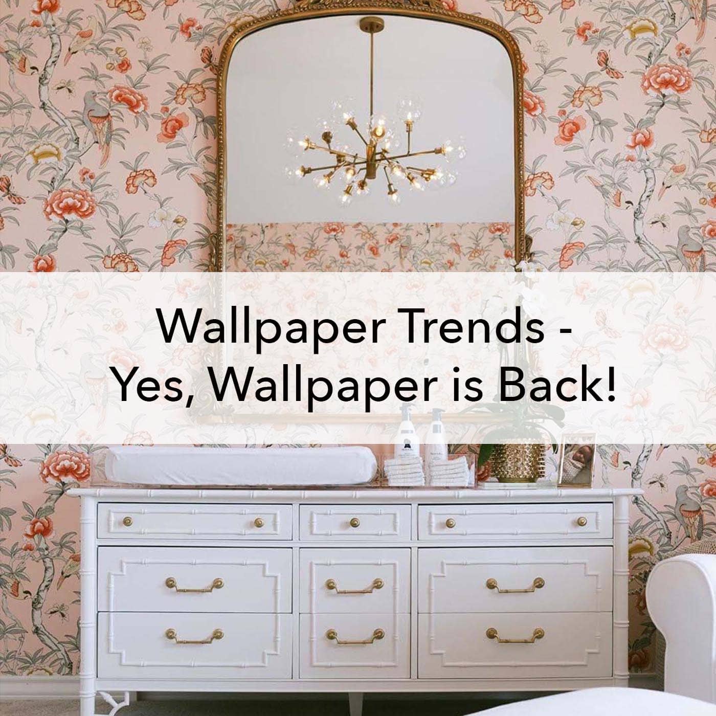 Wallpaper Trends, wallpaper is back, blog