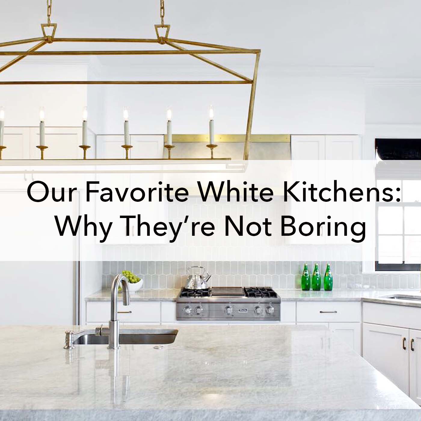 Favorite White Kitchens - Why They're Not Boring - Paper Moon Painting