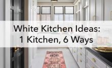 White kitchen ideas, 1 kitchen 6 ways, blog